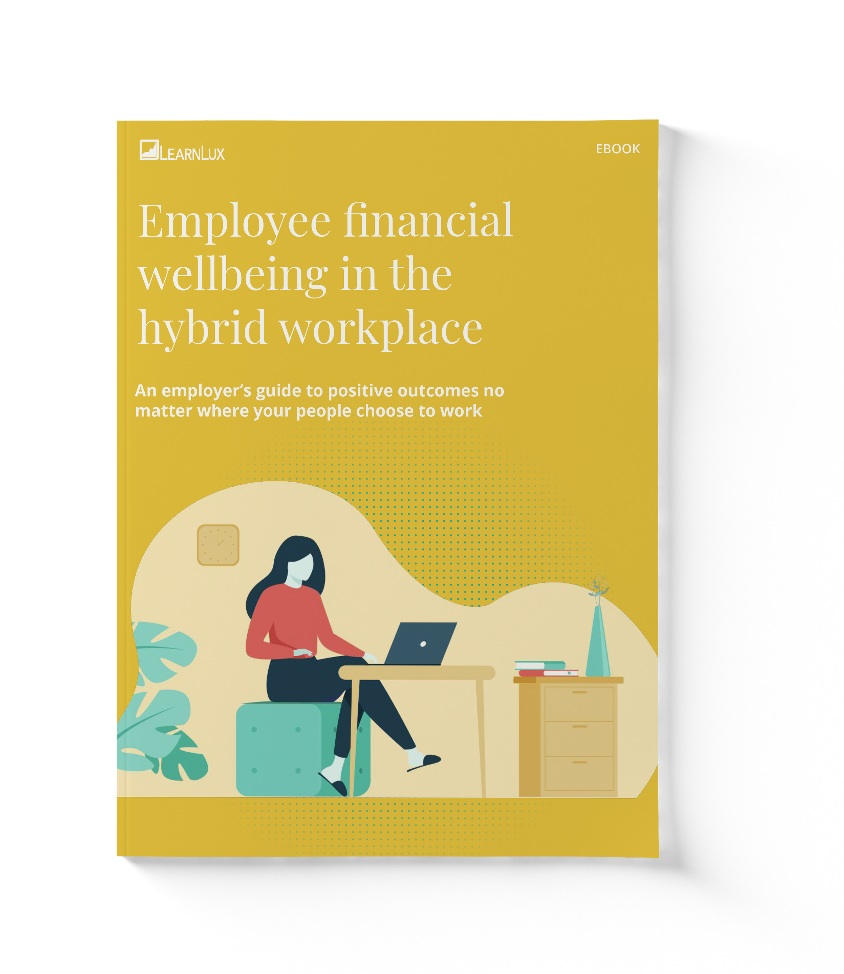 Yellow eBook titled Employee financial wellbeing in the hybrid workplace